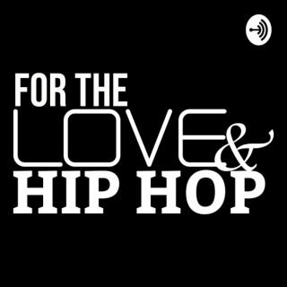 For the Love and Hip Hop