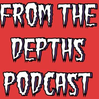 From The Depths Podcast