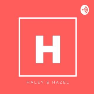 Haley & Hazel