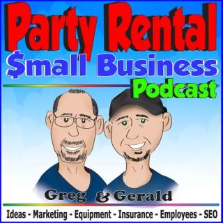 Party Rental Small Business Podcast - A Podcast Devoted to Growing Your Party Rental Business
