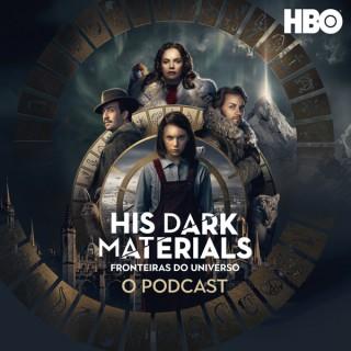 His Dark Materials (Fronteiras Do Universo): O Podcast Oficial