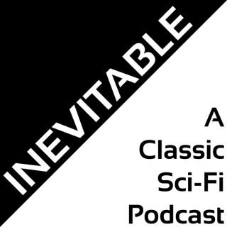 Inevitable: A Classic Sci-Fi Podcast