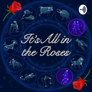 It's All In The Roses
