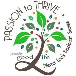 Passion to Thrive!