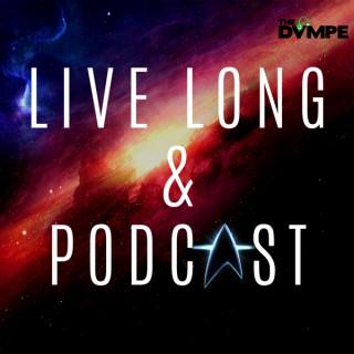 Live Long And Podcast