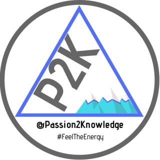 Passion2Knowledge