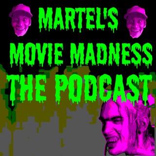 Martel's Movie Madness: The Podcast