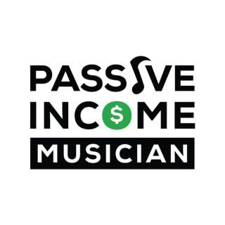 Passive Income Musician