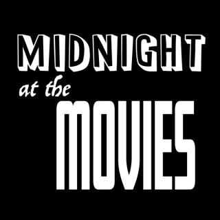 Midnight at the Movies