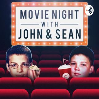 Movie Night with John and Sean