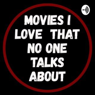 Movies I Love That No One Talks About