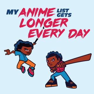 My Anime List Gets Longer Every Day