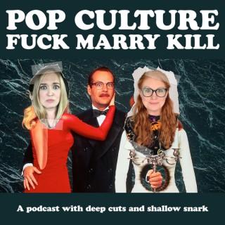Pop Culture Fuck Marry Kill