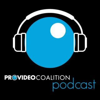 ProVideo Coalition Podcast