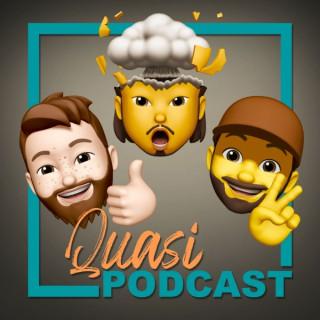 Quasi - Podcast