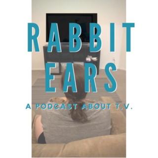 Rabbit Ears: A Podcast About T.V.