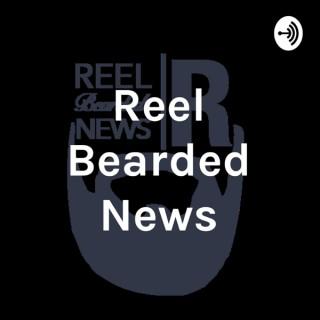 Reel Bearded News