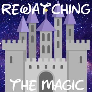 Rewatching The Magic: A Disney Fan Podcast
