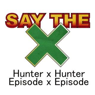Say the X