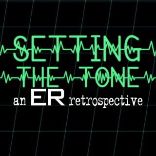 Setting the Tone: An ER Retrospective