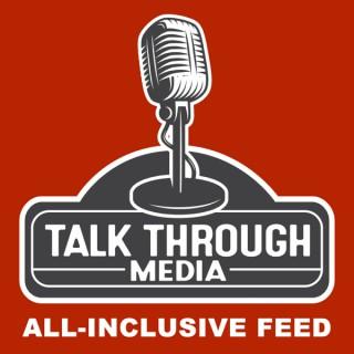 Talk Through Media All-Inclusive Feed