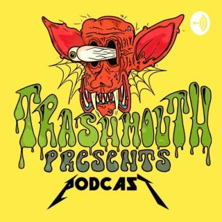 Trashmouth Presents Podcast