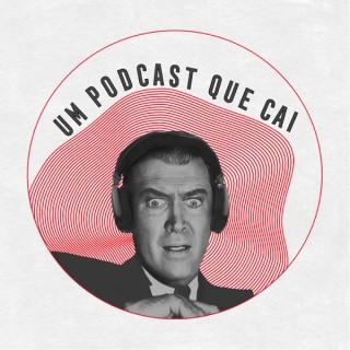 Um Podcast Que Cai