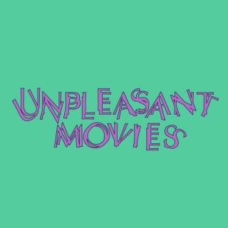 Unpleasant Movies Podcast