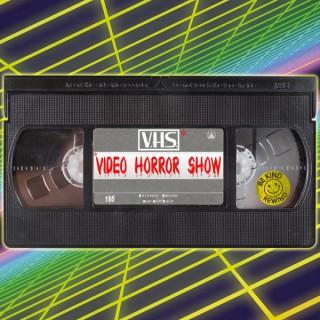VHS: Video Horror Show Podcast