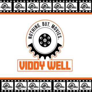 Viddy Well Podcast