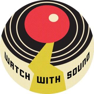 Watch With Sound