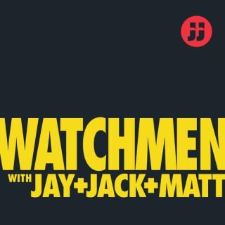Watchmen with Jay, Jack, and Matt