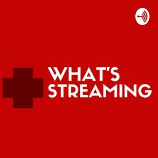 What's Streaming ? | What To Watch On Your Favorite Streaming Apps