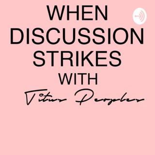 When Discussion Strikes! with Titus Peoples