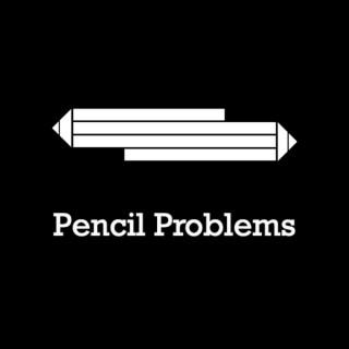Pencil Problems
