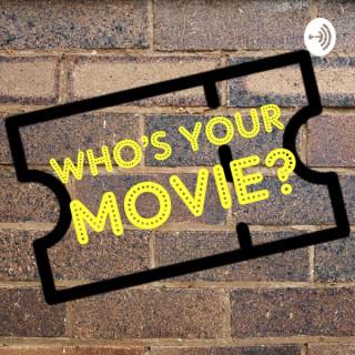 Who's Your Movie