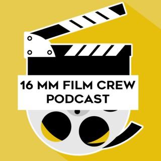16mm Film Crew Podcast