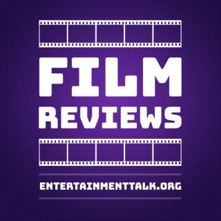 Entertainment Talk Film Reviews