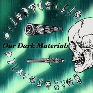 Our Dark Materials