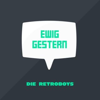 Ewig Gestern – Retropodcast