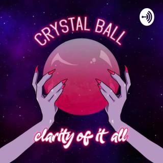 Crystal Ball, Clarity of it All