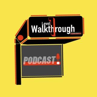 LevelOneWalkthrough Podcast