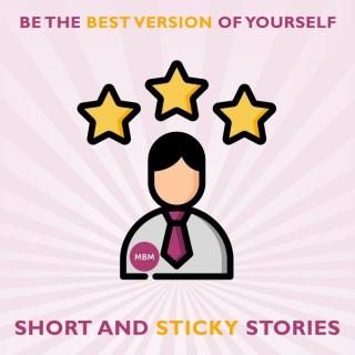 Personal Development Tips told through Short and Sticky Stories