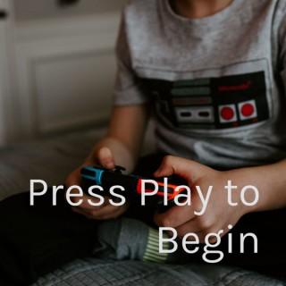 Press Play to Begin