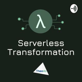 Serverless Transformation