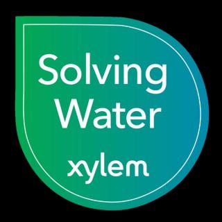 Solving Water: A Xylem Podcast