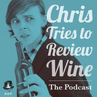 Chris Tries to Review Wine