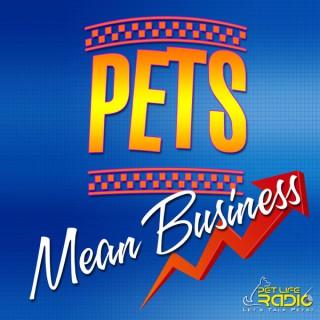 Pets Mean Business on Pet Life Radio (PetLifeRadio.com)