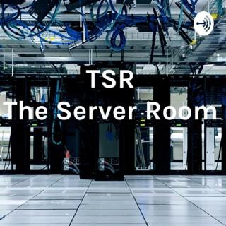 TSR - The Server Room