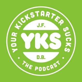 Your Kickstarter Sucks